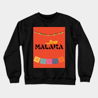 MALAKA NEW SHIRT Crewneck Sweatshirt